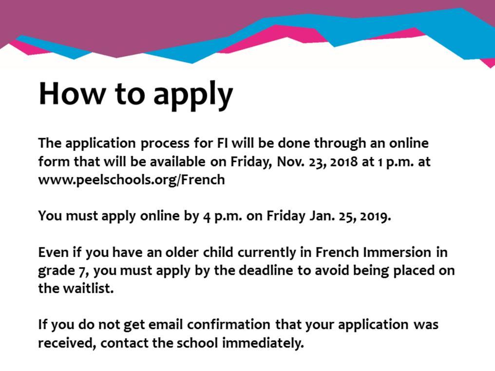 The application process for French Immersion will be done through an online form that will be available on the Peel board website on Friday, Nov. 23, 2018 at 1 p.