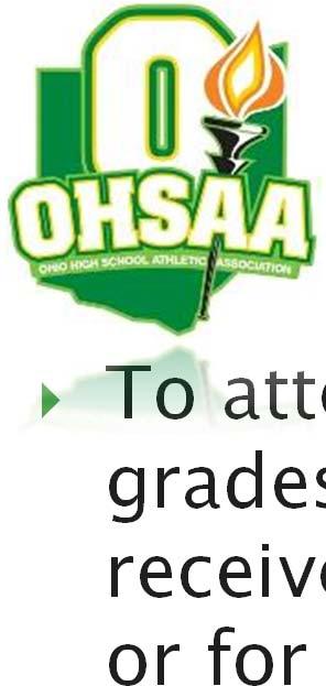 OHSAA Scholarship Standards To attempt to regain OHSAA eligibility, summer school grades may NOT be used to substitute for failing grades received in the final grading period of the regular school