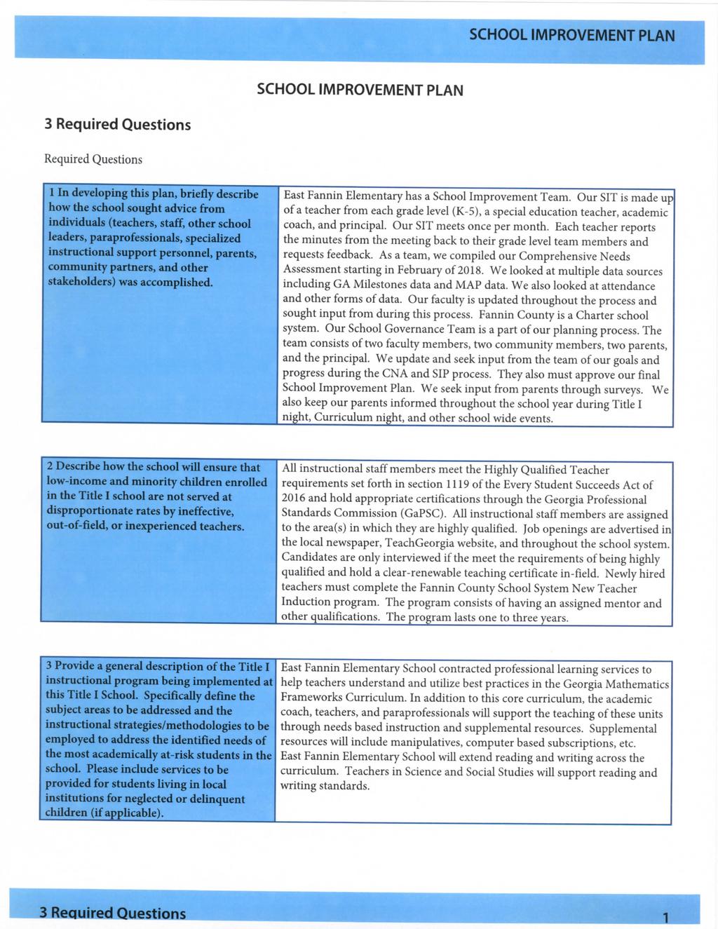SCHOOL IMPROVEMENT PLAN SCHOOL IMPROVEMENT PLAN 3 Required Questions Required Questions 1 In developing this plan, briefly describe how the school sought advice from individuals (teachers, staff,