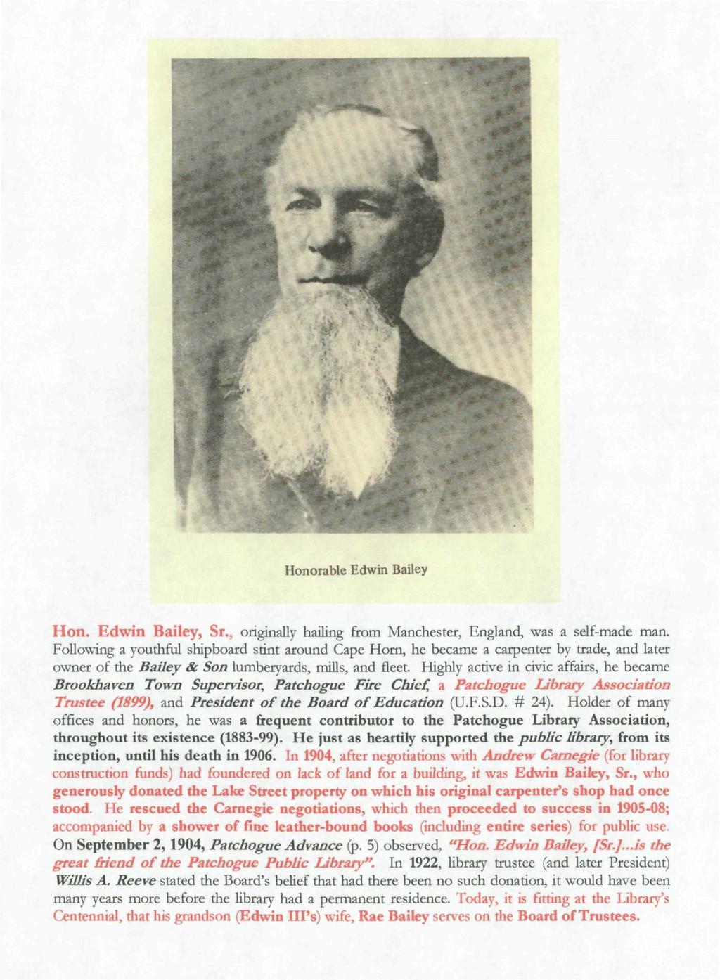 Hon. Edwin Bailey, Sr., originally hailing from Manchester, England, was a self-made man.