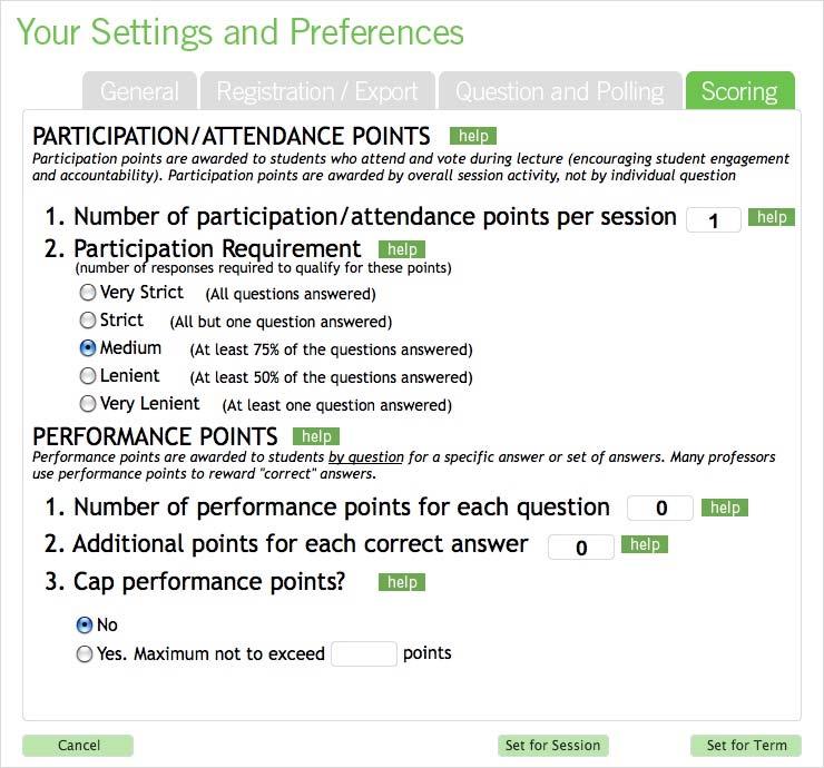 Scoring Settings and Preferences In this section, you can to establish the point values students can earn for actively participating in class and for answering questions correctly.