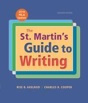 Course Materials: Required Textbook: Axelrod, Rise B., and Charles R. Cooper. The St. Martin s Guide to Writing. 11 th ed. Bedford/St. Martin s, 2016. ISBN: 9781319087715.