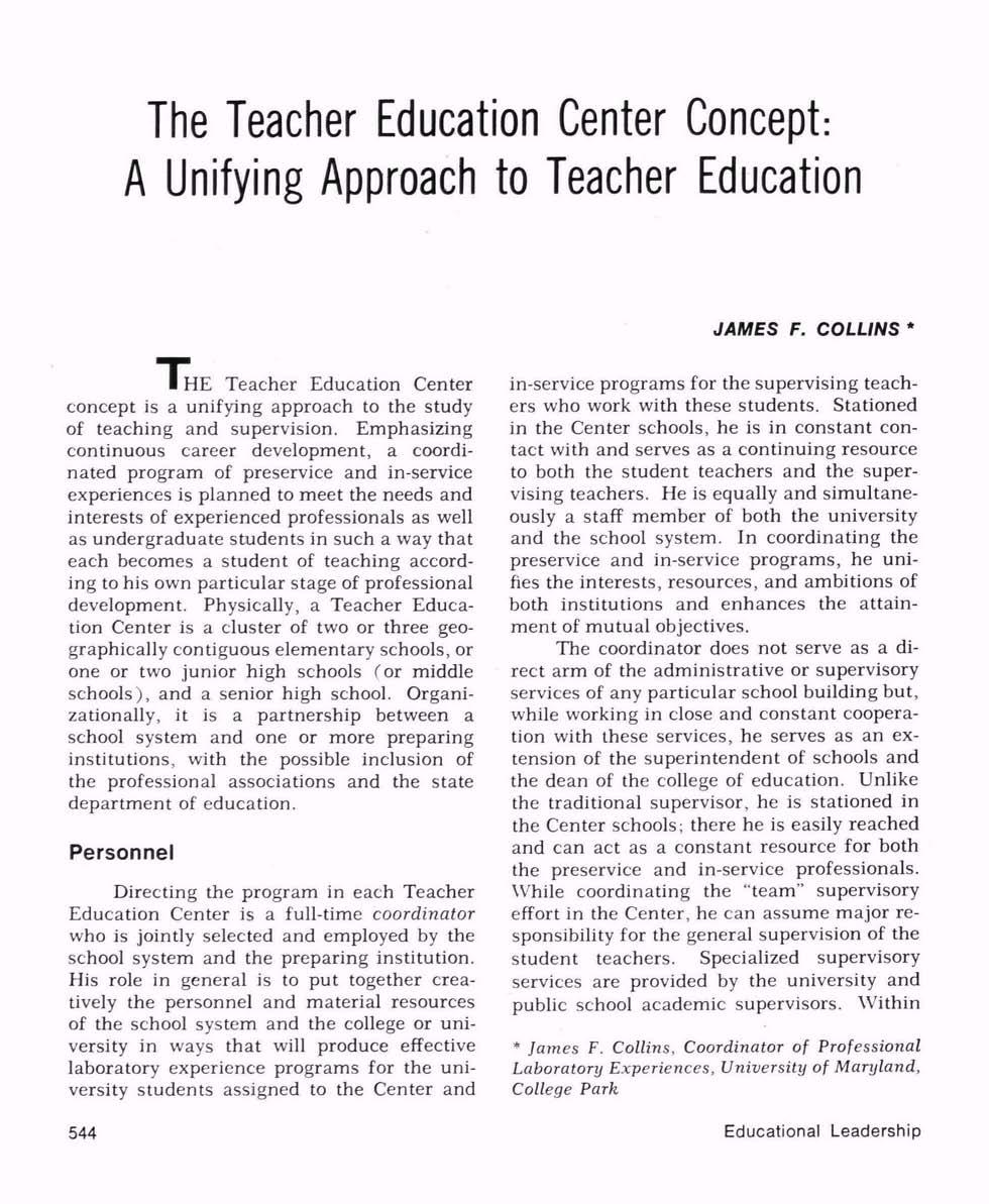 The Teacher Education Center Concept: A Unifying Approach to Teacher Education I HE Teacher Education Center concept is a unifying approach to the study of teaching and supervision.
