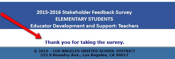 Once the survey is completed and submitted, the following confirmation message displays: Thank you for taking the survey.