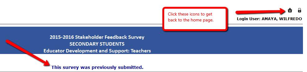 They will receive the following message if they try to log in again: This survey was previously submitted.