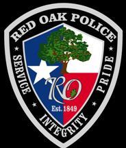 CITY OF RED OAK POLICE DEPARTMENT NOTICE OF EMPLOYMENT OPPORTUNITY The Red Oak Police Department is seeking applicants for: LATERAL ENTRY (TCOLE CERTIFIED) POLICE OFFICER Application Deadline