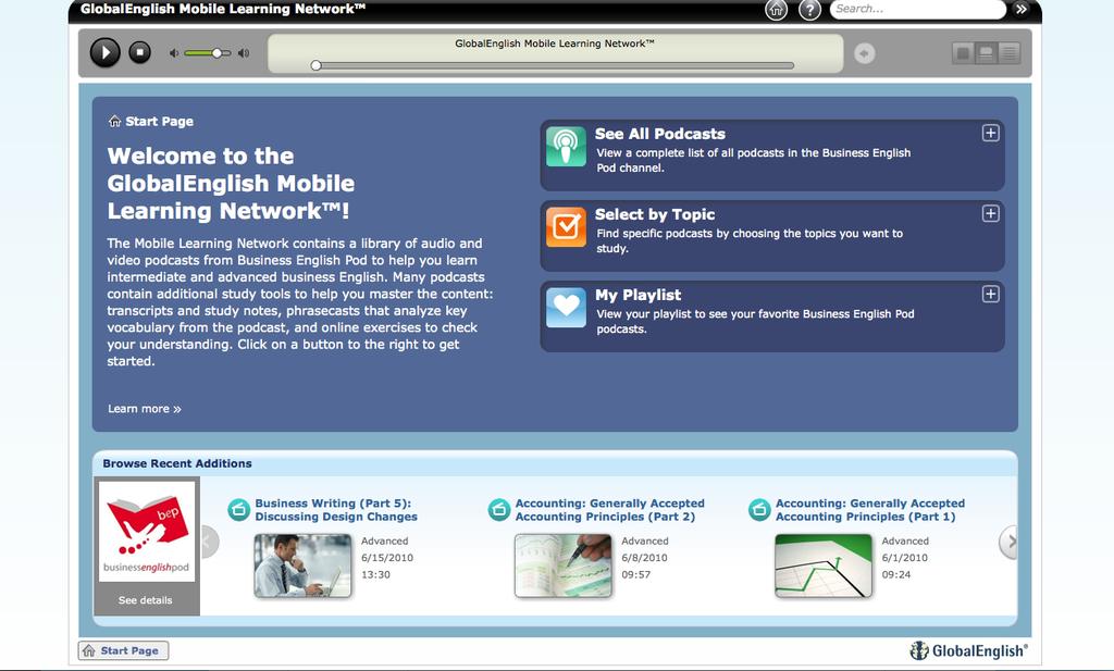 Mobile Learning This feature offers a library of business-focused audio and video podcasts that can be downloaded to your computer, laptop or portable media player and played anywhere at your