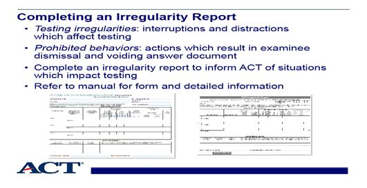Slide 31 - Completing an Irregularity Report Slide notes: Testing irregularities are interruptions and distractions that affect testing.