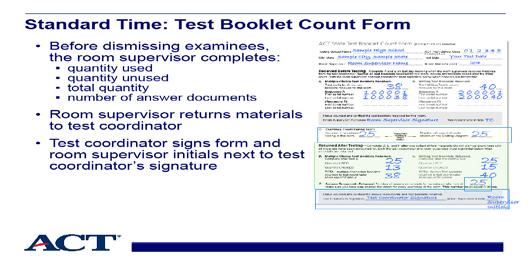 Slide 33 - After testing: Test Booklet Count Form Slide notes: Also at the end of testing, before dismissing examinees, the room supervisor completes the test booklet quantity used, quantity unused,