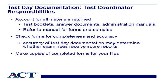 Slide 36 - Test coordinator responsibilities Slide notes: The test coordinator must account for all test materials from each testing room.