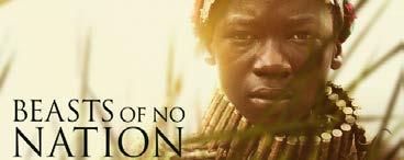 Arts & Life Page 6 The Clarion September 28, 2016 Beasts of No Nation A story of inner violence and hope By Jordon Morgan Staff writer Beasts of No Nation is one of the most intense, brutal, and yet