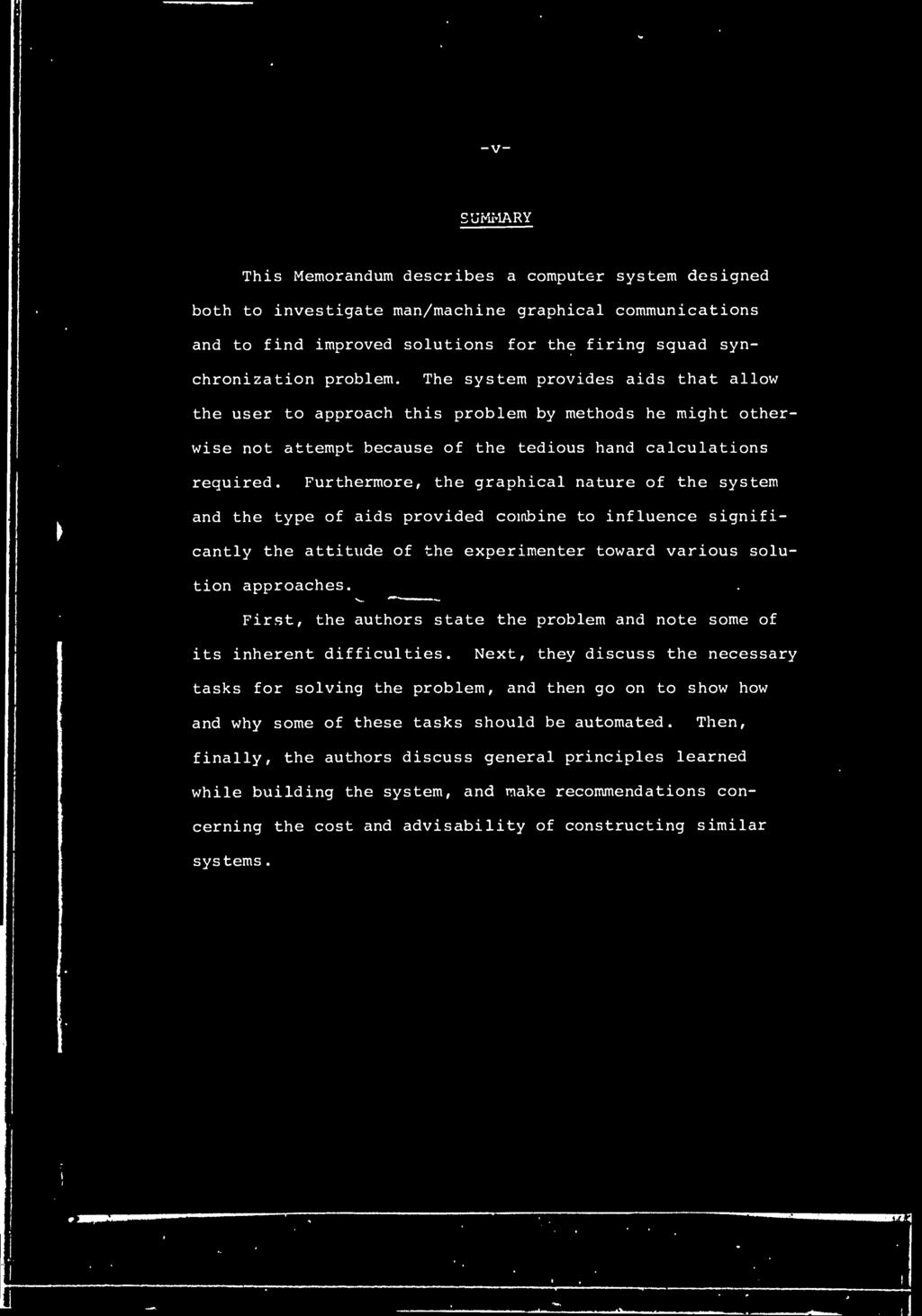 -v- : UMMARY This Memorandum describes a computer system designed both to investigate man/machine graphical communications and to find improved solutions for the firing squad synchronization problem.