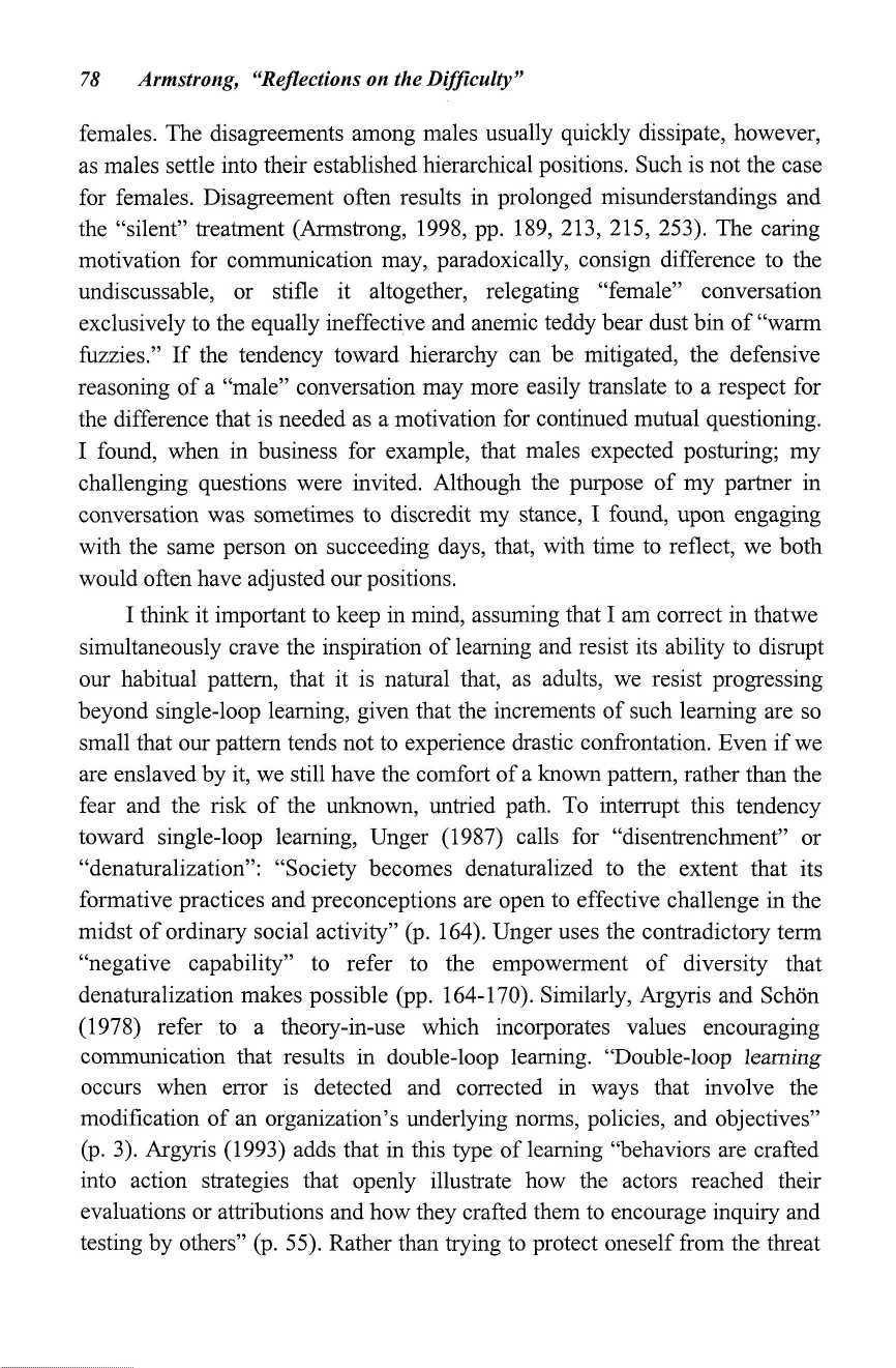 78 Armstrong, "Reflections on the Difficulty" females. The disagreements among males usually quickly dissipate, however, as males settle into their established hierarchical positions.