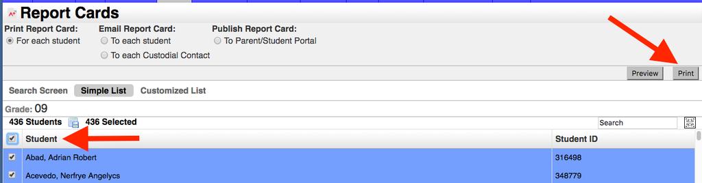 Use the check box in front of STUDENTS to select all students in the list or check