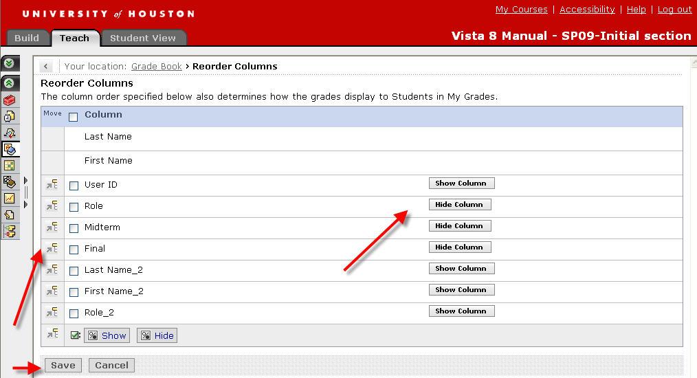Select the column to move by checking the checkbox to the left of its name.