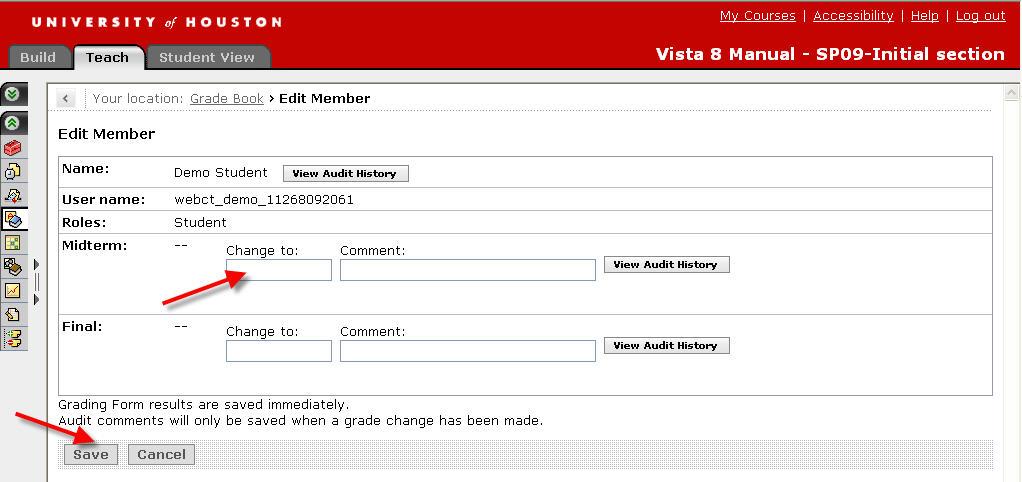 3. The Edit Member screen provides a list of all the columns in the grade book for that particular student. Enter the grade for the student in the Change To box provided.