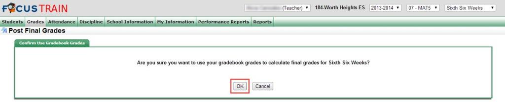 At the end of the year, elementary will also select Full Year and secondary will also select Semester. 2. From the Main Menu, click Grades. 3. Click Post Final Grades.