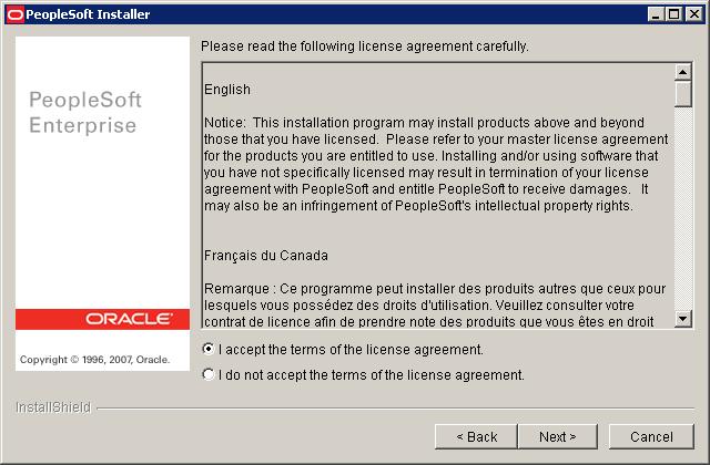 3. Click Next. The PeopleSoft Installer license agreement page appears. PeopleSoft Installer - License Agreement page 4.