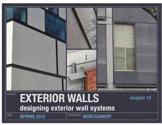 WEEK 8: Week 8 Lecture: Designing Exterior Wall Systems: design requirements,