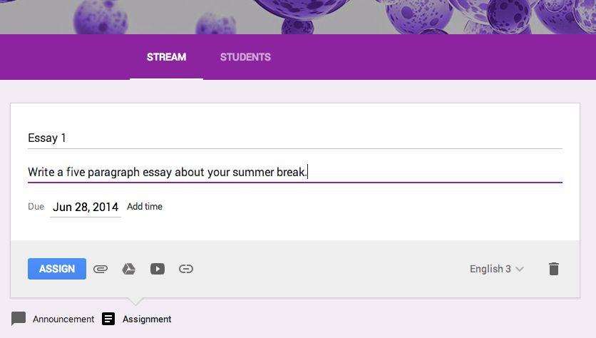 Create an Assignment Click on "Stream" Click + and "Assignment" Provide a title and instructions Provide a Due Date and Time