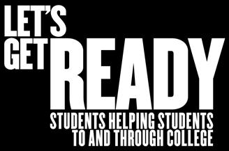 applications, and financial aid/scholarships College visits Let s Get Ready stays with you after this core program, supporting your transition to college