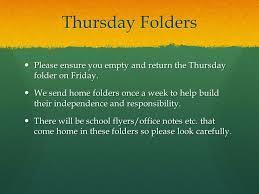 Thursday Folders Each child will bring a folder home each Thursday.