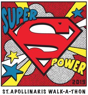 4 Shamrock Newsletter THE ST. APOLLINARIS SUPERHERO S WALK-A-THON IS COMING UP FRIDAY, APRIL 12 TH!! This year s theme is St. A s Super Heroes Walk-A-Thon.