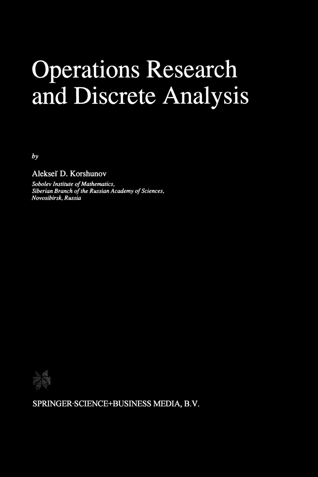 Operations Research and Discrete Analysis by Alekser D.