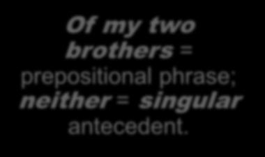 This Of sentence my two might brothers