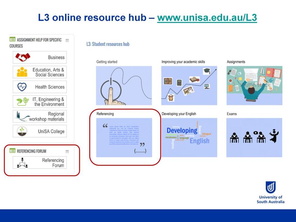 There are a number of useful resources available to you to help with referencing If you go to the L3 student resource hub, you will see links to these resources The referencing forum is where you can