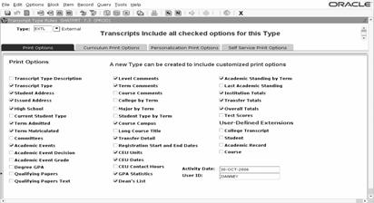 SHATPRT Transcript Type Rules Print Options: Customized transcript information can be set up using this form Type: EXTL = Official transcript format modeled from