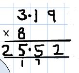 Mul plica on Year 6 Short and long multiplication as in Y5, and multiply decimals with up to 2d.p by a single Line up the decimal points in digit the question and answer This works well for money (.