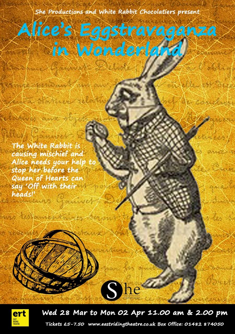 From the company that brought you The Three Kingdoms, The StorytEllas & The Lightless Pumpkin and featuring former pupils and staff She Productions and White Rabbit Chocolatiers present Alice s