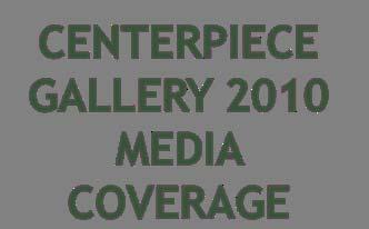 2009 was an inspiring year for Centerpiece Gallery publicity.