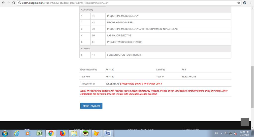 7. CLICK ON MAKE PAYMENT (pay exam fees through Internet Banking/Debit Card/Credit Card) 8. AFTER SUCCESSFUL PAYMENT OF EXAM FEES TAKE PRINT OUT OF EXAMINATION FORM & FEES RECEIPT 9.