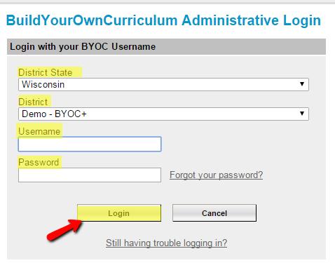 Logging In 1. Go to the administrative website. a. admin.buildyourowncurriuclum.com 2. Choose your state and district from the dropdowns. 3. Enter your userid and password. 4.