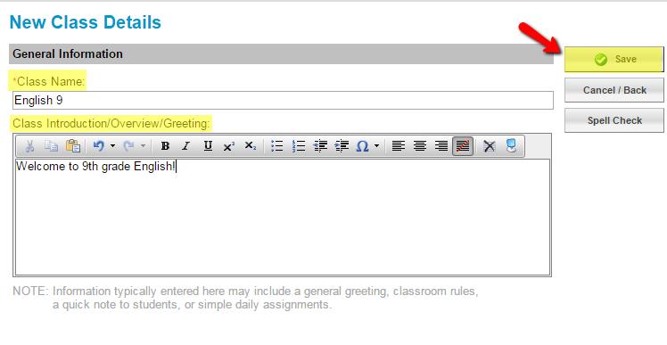 assignments. 5. Click SAVE when you are finished. Once you save your class, additional fields show up that are optional for you to fill in. 6.