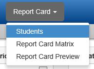 Complete Report Cards and Enter Comments Navigation: Report Card Students Click the Options button to make the following selections: Report Card Entry Mode: Classic is recommended.