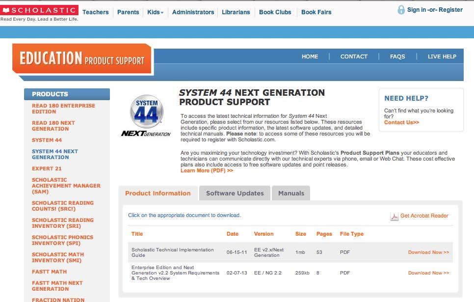 Technical Support For questions or other support needs, visit the Scholastic Education Product Support website at www.scholastic.com/system44ng/productsupport.