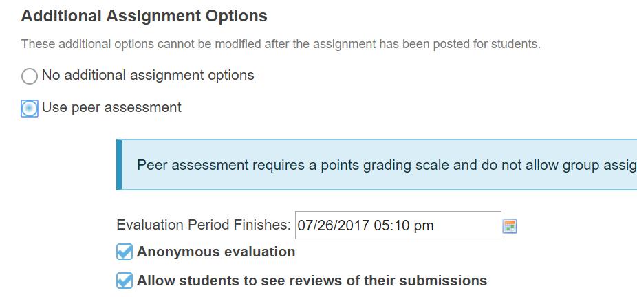 Configuring Required Assignments Settings To enable the Peer Assessment feature, the following assignment settings are required: Grade scale must be set to Points. Group assignments may not be used.
