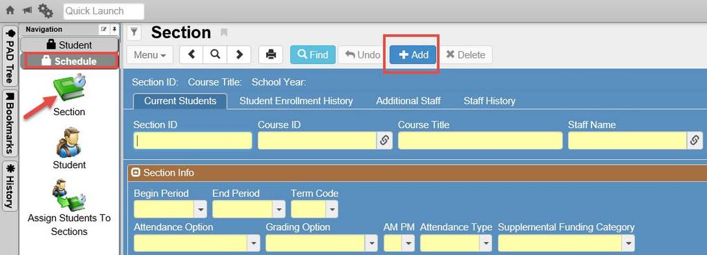 Adding a New Section 1. From the Navigation Menu: Schedule > Section 2. Click Add. 3. The Add Section screen (below) displays. 4.