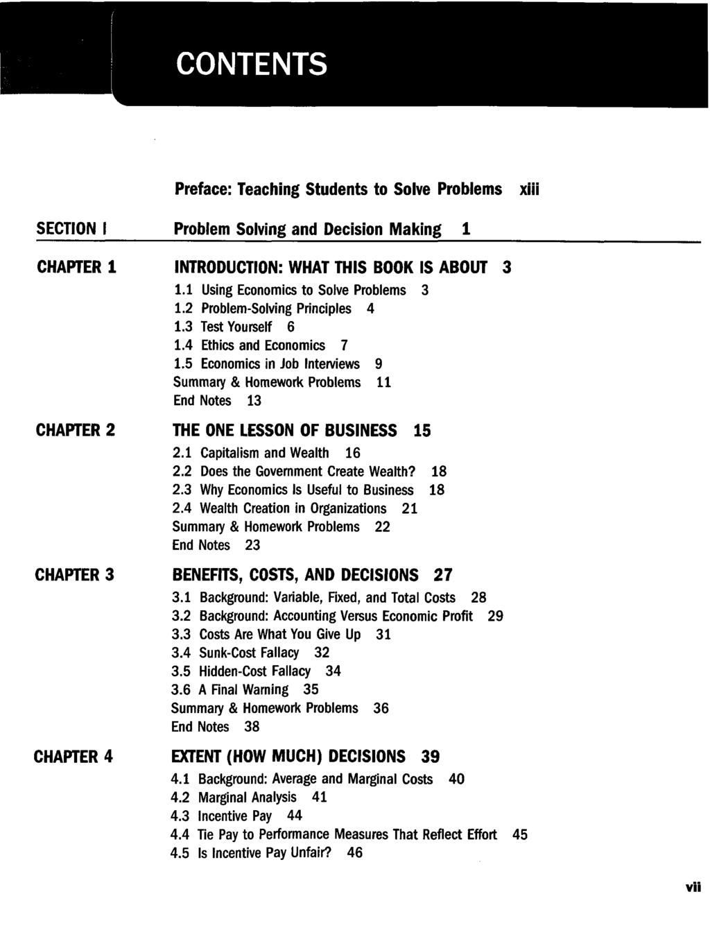 Preface: Teaching Students to Solve Problems xiii SECTION I Problem Solving and Decision Making 1 CHAPTER 1 CHAPTER 2 CHAPTER 3 CHAPTER 4 INTRODUCTION: WHAT THIS BOOK IS ABOUT 3 1.