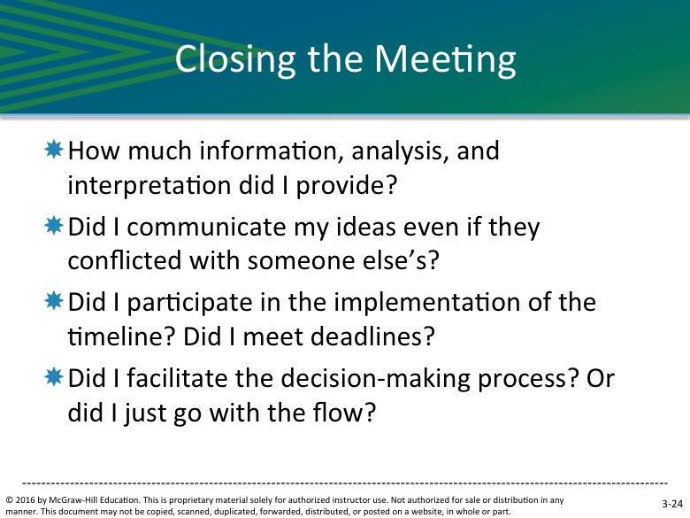SLIDE 3-24 One priority should be to end the meeting on time. Before ending the meeting, summarize what you have accomplished.