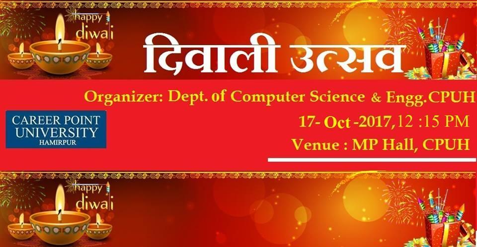 Celebration of Diwali Utsav organized by CSE department of CPUH The programme