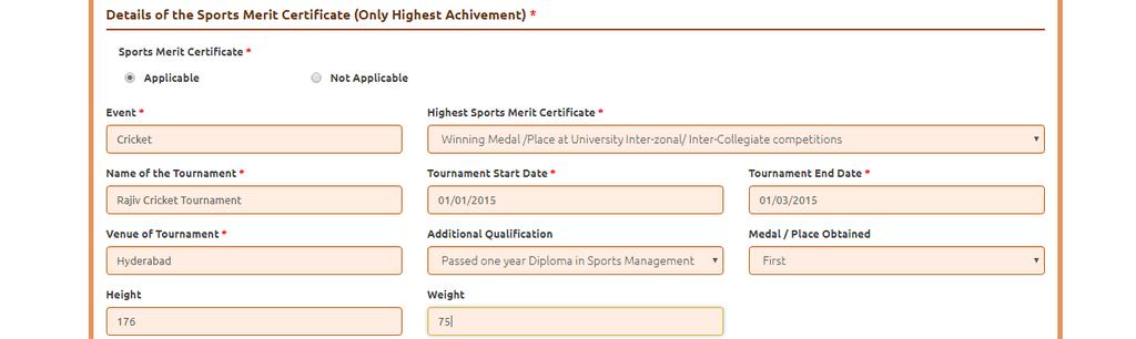 Details of Sports Merit Certificate (Only highest achievement): If the candidate selects Applicable option, need to furnish the details as shown in the screen below.
