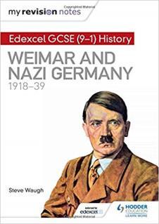 My Revision Notes: Edexcel (9-1) History: Weimar and Nazi