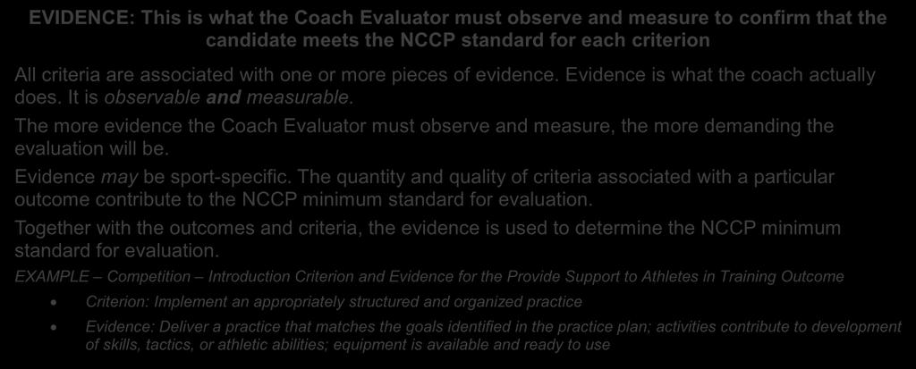 The quantity of outcomes being evaluated contributes to the NCCP minimum standard for evaluation.