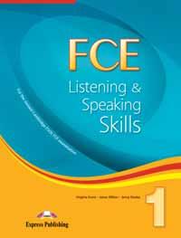 Exams FCE Listening & Speaking Skills 1, 2 INTERMEDIATE TO UPPER-INTERMEDIATE LEVEL NEW Virginia Evans James Milton This series consists of two practice test books which provide systematic