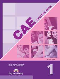 Exams CAE Practice Tests 1 ADVANCED LEVEL Virginia Evans NEW The book consists of a collection of six complete practice tests each for the revised Cambridge ESOL Certificate in Advanced English (CAE)