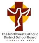 The Northwest Catholic District School Board ADMINISTRATIVE PROCEDURES Section Number H 1 3 Title: Student Fundraising Projects Preamble: The Northwest Catholic District School Board believes
